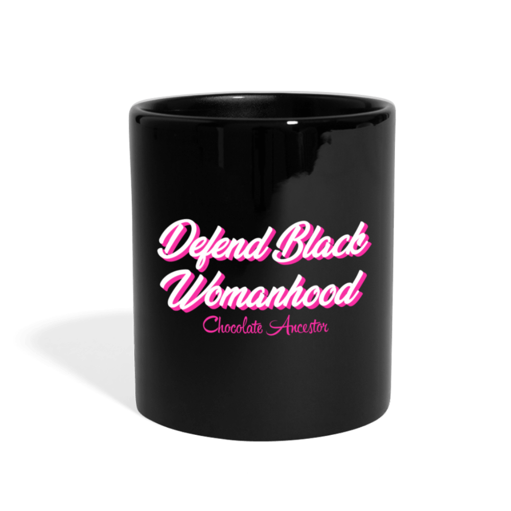 Defend Black Womanhood Full Color Mug - Chocolate Ancestor