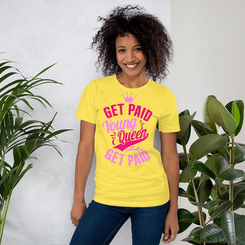 Get Paid Young Queen Get Paid Short-Sleeve Unisex T-Shirt - Chocolate Ancestor