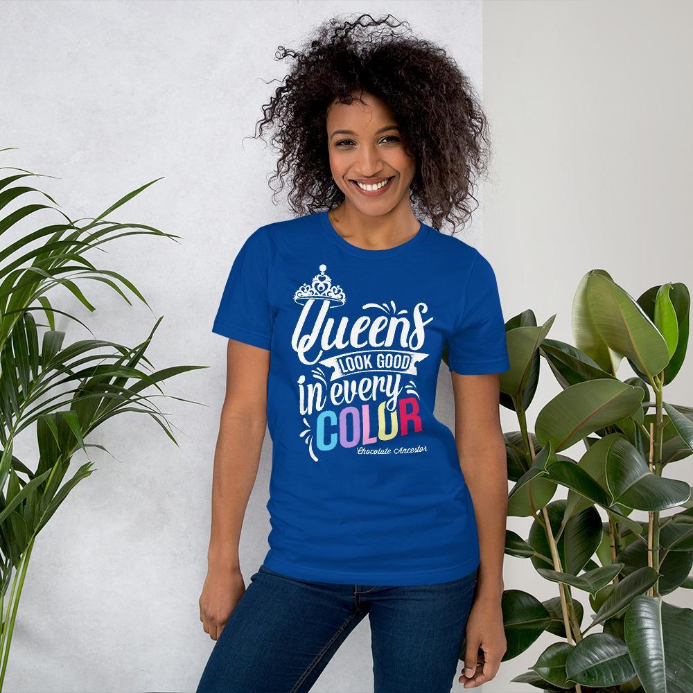 Queens Look Good in Every Color Short-Sleeve T-Shirt - Chocolate Ancestor