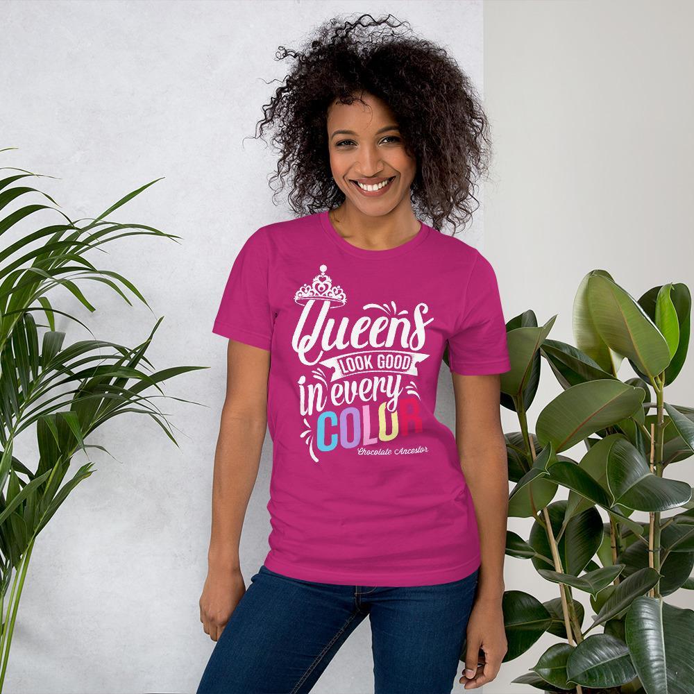 Queens Look Good in Every Color Short-Sleeve T-Shirt - Chocolate Ancestor