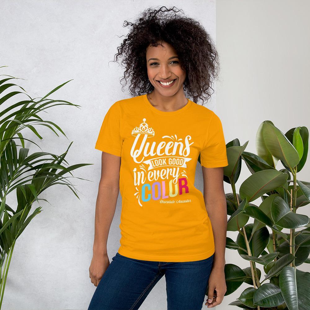 Queens Look Good in Every Color Short-Sleeve T-Shirt - Chocolate Ancestor