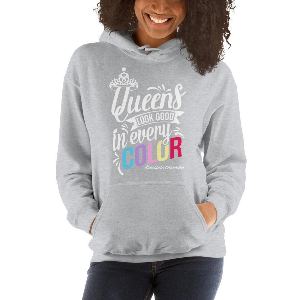 Queens Look Good in Every Color Ladies' Hooded Sweatshirt - Chocolate Ancestor