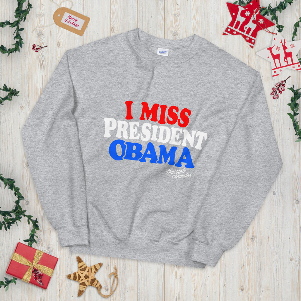 I Miss President Obama (RWB) Unisex Sweatshirt